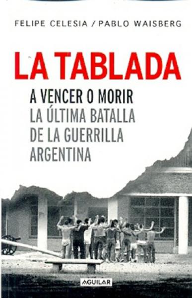 LA TABLADA - A VENCER O MORIR