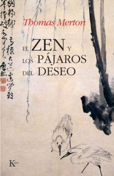 EL ZEN Y LOS PAJAROS DEL DESEO