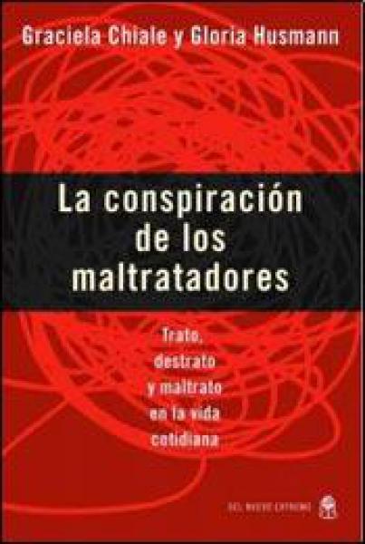 LA CONSPIRACION DE LOS MALTRATADORES