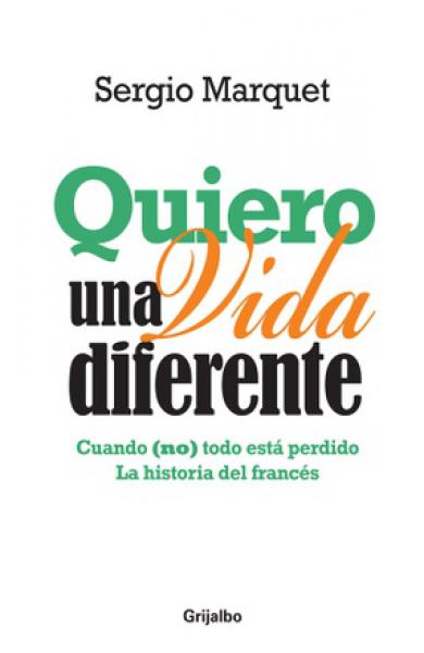 QUIERO UNA VIDA DIFERENTE