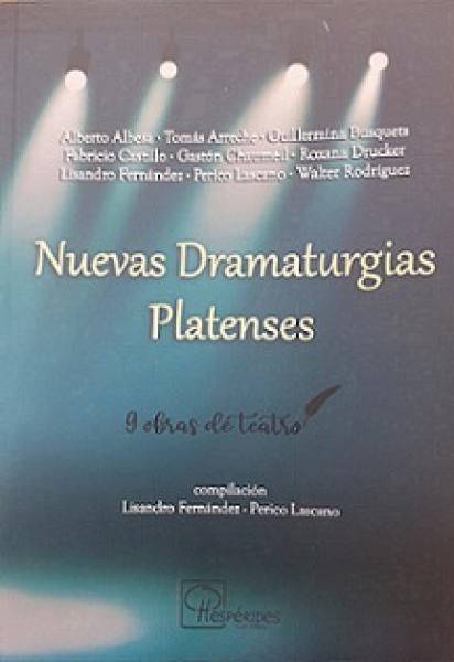 NUEVAS DRAMATURGIAS PLATENSES
