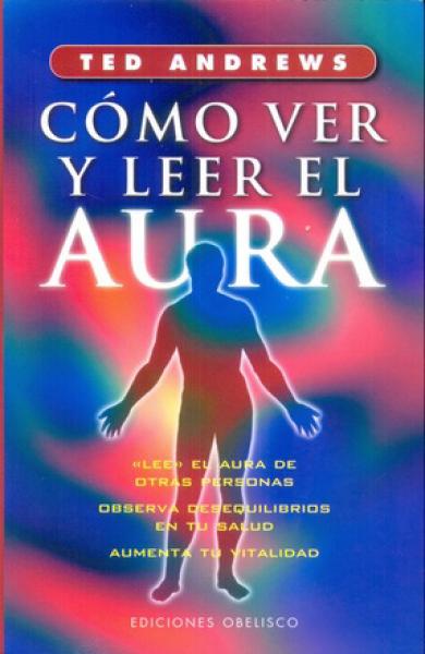 COMO VER Y LEER EL AURA