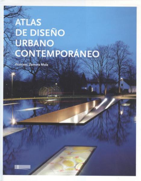 ATLAS DE DISEÑO URBANO CONTEMPORANEO    