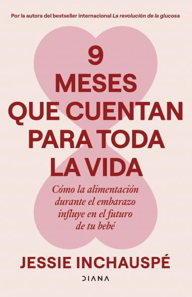 9 MESES QUE CUENTAN PARA TODA LA VIDA