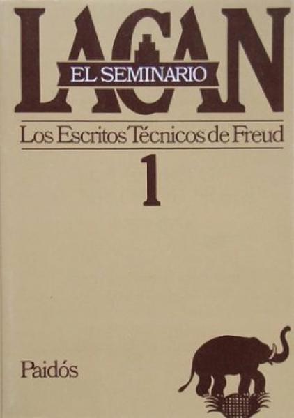 SEMINARIO 1-ESCRITOS TECNICOS DE FREUD