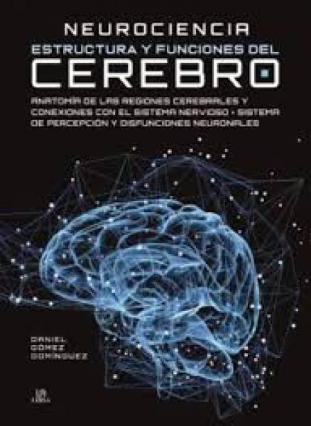 ESTRUCTURA Y FUNCIONES DEL CEREBRO