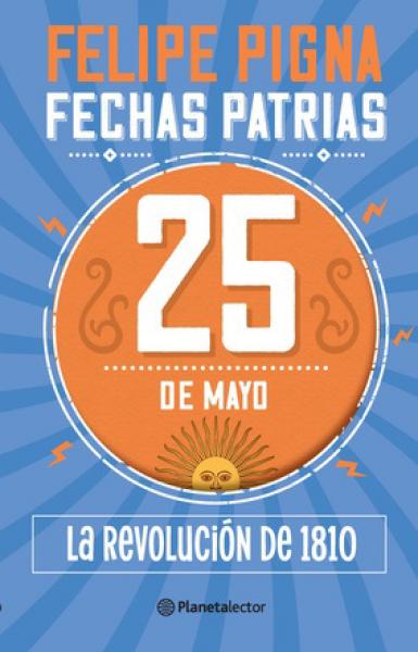 FECHAS PATRIAS 25 DE MAYO