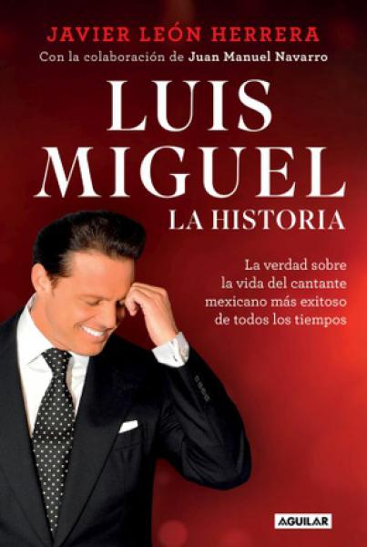 LUIS MIGUEL - LA HISTORIA