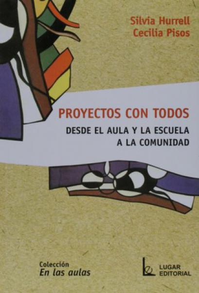 PROYECTOS CON TODOS - DESDE EL AULA...