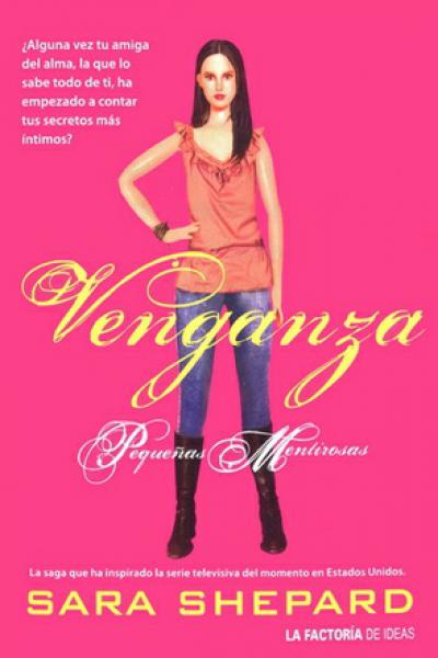 VENGANZA - PEQUEÑAS MENTIROSAS