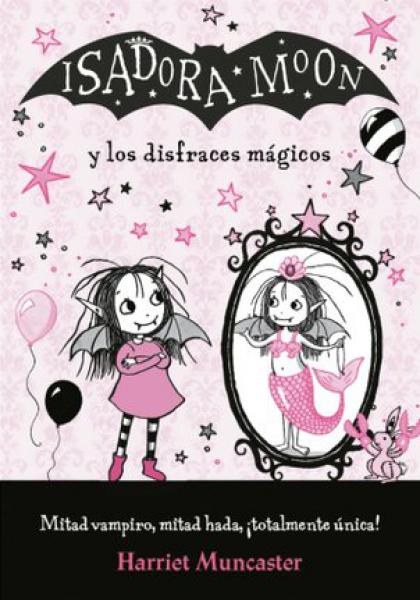 ISADORA MOON Y LOS DISFRACES MAGICOS