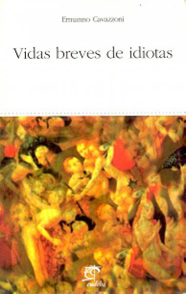 VIDAS BREVES DE IDIOTAS