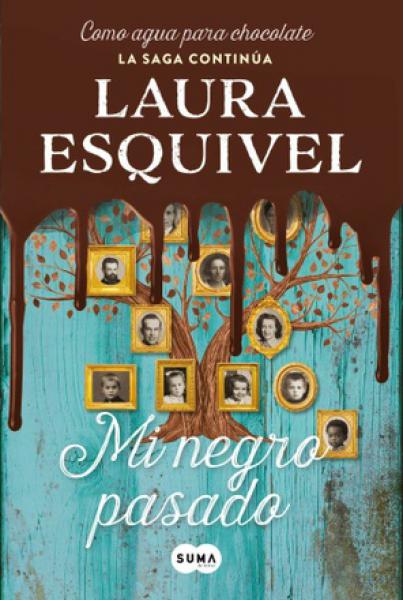 MI NEGRO PASADO (COMO AGUA PARA CHOCOLAT