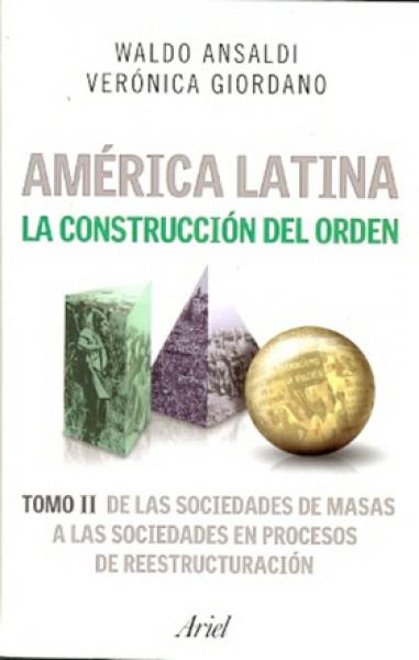AMERICA LATINA:LA CONSTRUCCION DEL ORDEN