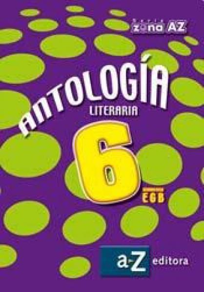 ANTOLOGIA LITERARIA 6 (ZONA)