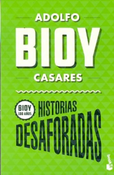 HISTORIAS DESAFORADAS (BIOY 100)        