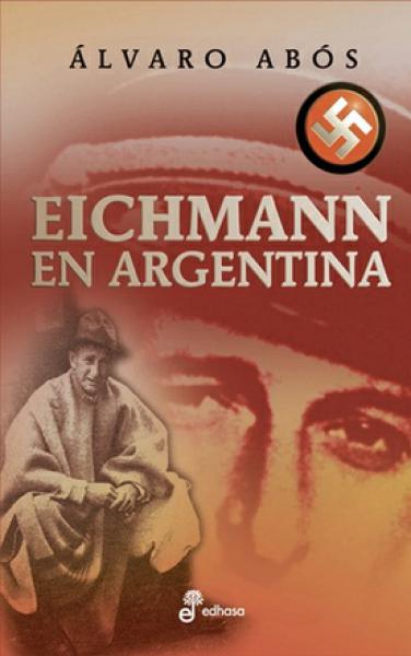 EICHMANN EN ARGENTINA