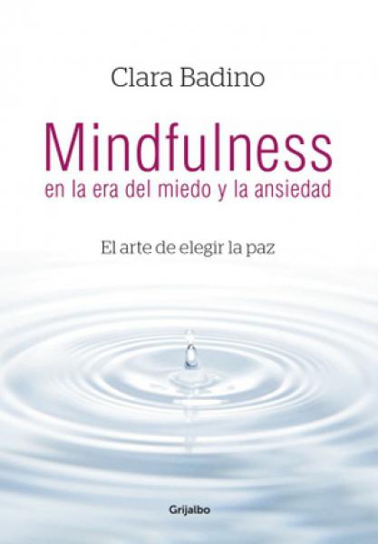 MINDFULNESS EN LA ERA DEL MIEDO Y LA