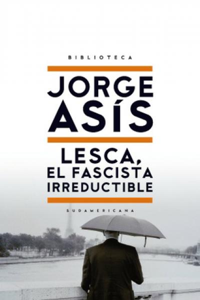 LESCA - EL FASCISTA IRREDUCTIBLE