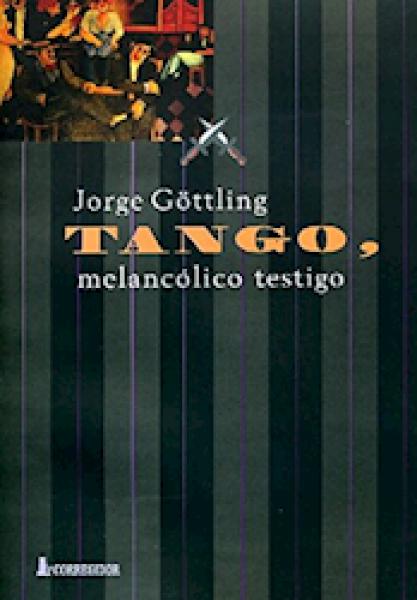 TANGO, MELANCOLICO TESTIGO