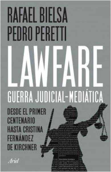 LAWFARE GUERRA JUDICIAL-MEDIATICA