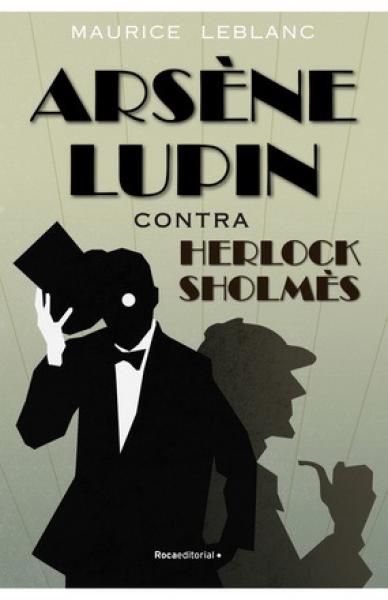 ARSENE LUPIN - CONTRA HERLOCK SHOLMES