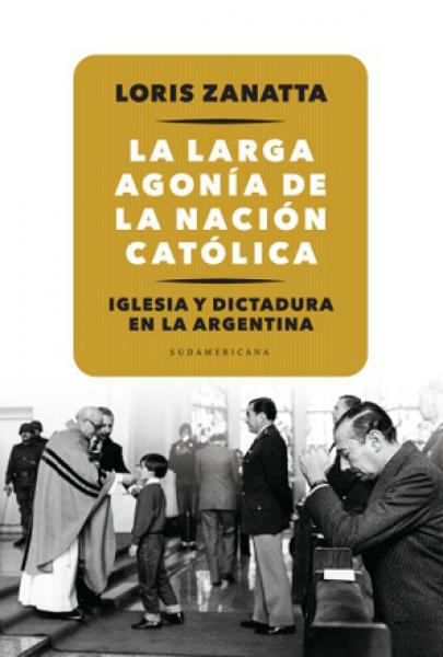 LA LARGA AGONIA DE LA NACION CATOLICA