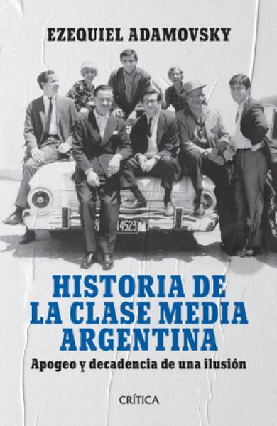 HISTORIA DE LA CLASE MEDIA ARG... 8ºED