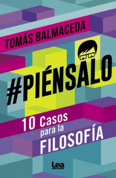 PIENSALO# - 10 CASOS PARA LA FILOSOFIA