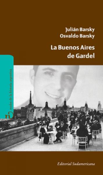 LA BUENOS AIRES DE GARDEL