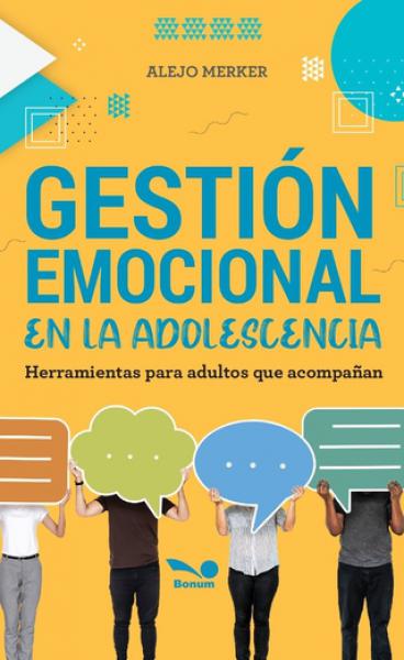 GESTION EMOCIONAL EN LA ADOLESCENCIA