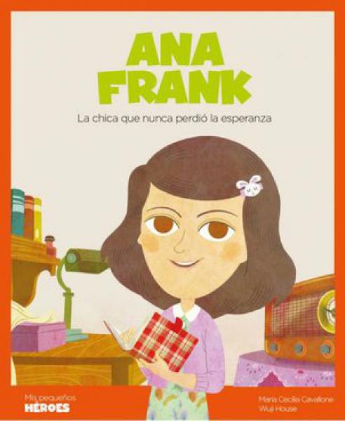 ANA FRANK - LA CHICA QUE NUNCA PERDIO LA