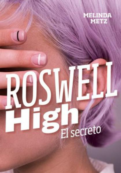 ROSWELL HIGH I - EL SECRETO