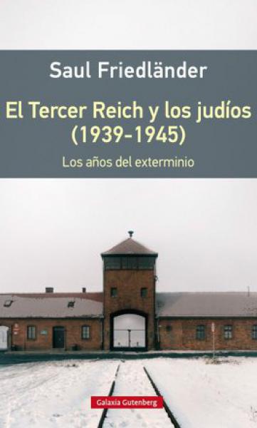 EL TERCER REICH Y LOS JUDIOS (1939/1945)