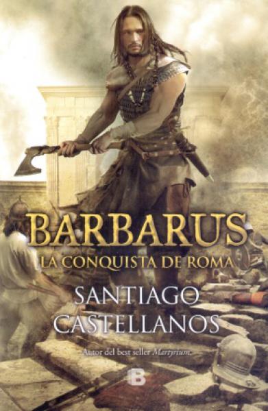 BARBARUS - LA CONQUISTA DE ROMA