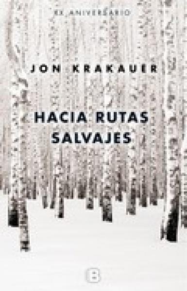 HACIA RUTAS SALVAJES - 20º ANIVERSARIO