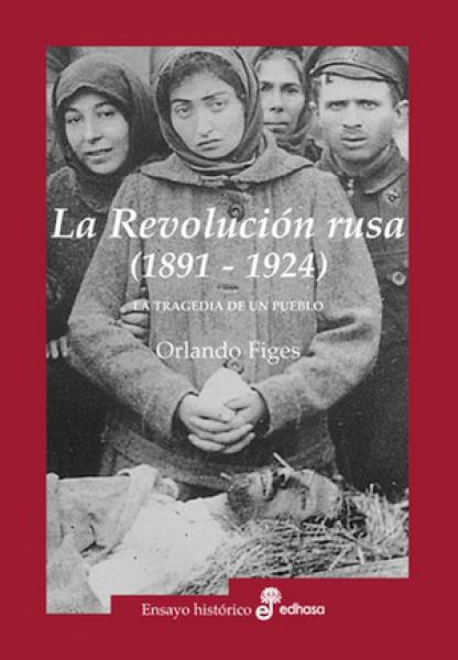 LA REVOLUCION RUSA (1891-1924)