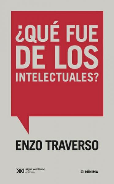 QUE FUE DE LOS INTELECTUALES?