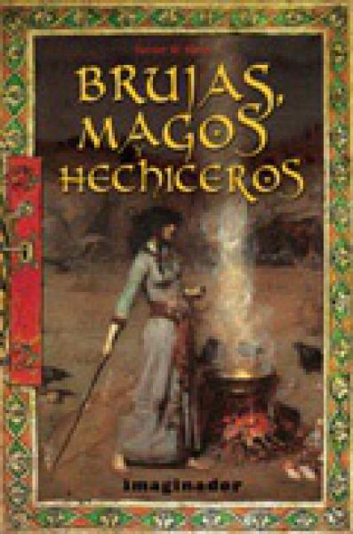 BRUJAS,MAGOS Y HECHICEROS