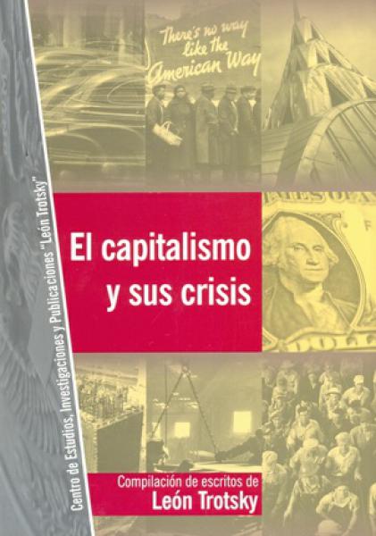 EL CAPITALISMO Y SUS CRISIS