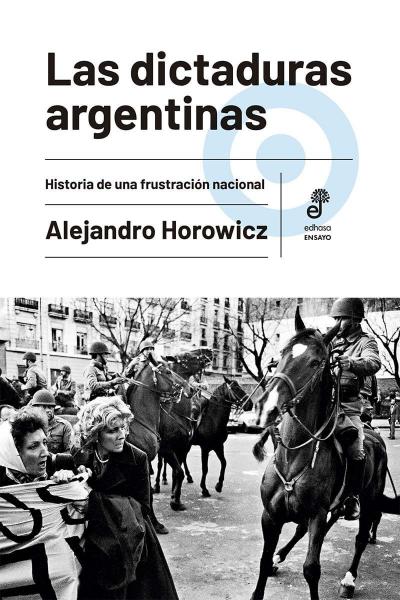 LAS DICTADURAS ARGENTINAS