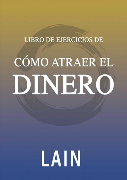 LIBRO DE EJERCICIOS DE COMO ATRAER DINER