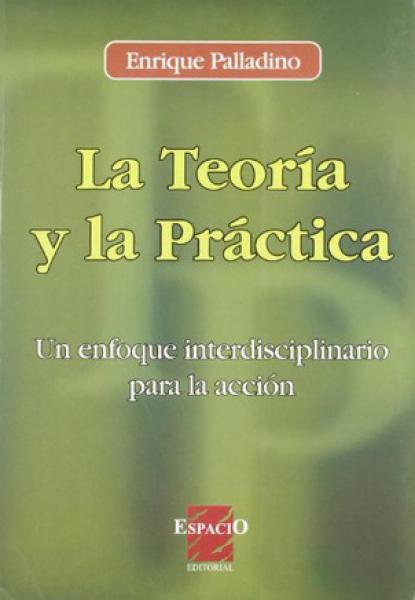 LA TEORIA Y LA PRACTICA