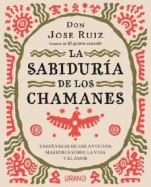 LA SABIDURIA DE LOS CHAMANES