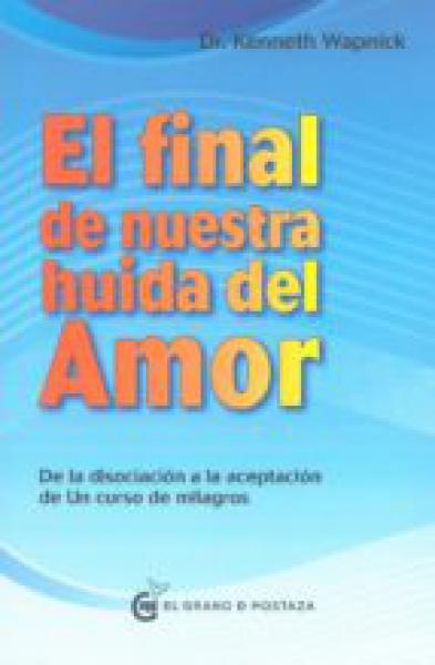 EL FINAL DE NUESTRA HUIDA DEL AMOR