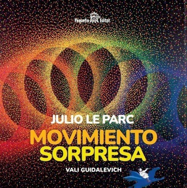 JULIO LE PARC MOVIMIENTO SORPRESA