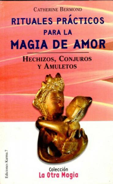 RITUALES PRACTICOS PARA MAGIA DE AMOR