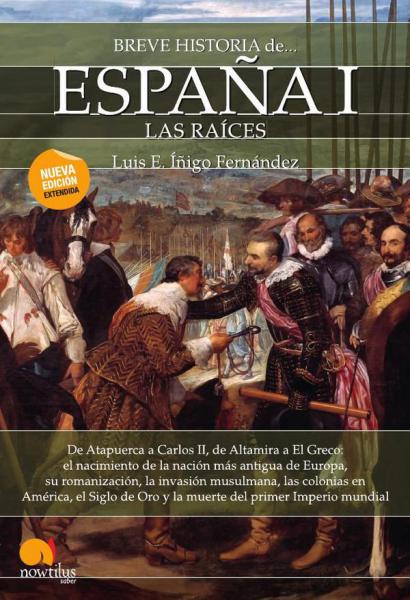 BREVE HISTORIA DE ESPAÑA I: LAS RAICES