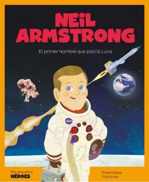 NEIL ARMSTRONG - EL PRIMER HOMBRE QUE...