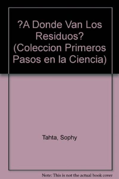 ADONDE VAN LOS RESIDUOS ?